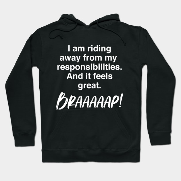 Riding away from responsibilities tee Hoodie by tushalb